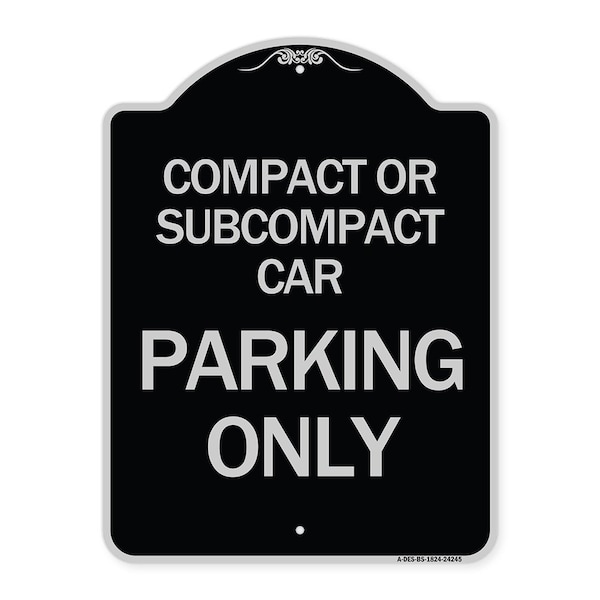 Signmission Compact or Subcompact Car Parking Heavy-Gauge Aluminum Architectural Sign, 24" x 18", BS-1824-24245 A-DES-BS-1824-24245 - main